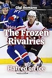 The Frozen Rivalries: Hatred on Ice
