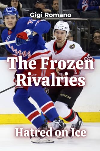 The Frozen Rivalries: Hatred on Ice