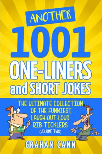 Another 1001 One-Liners And Short Jokes: The Ultimate Collection Of The Funniest, Laugh-Out-Loud Rib-Ticklers cover