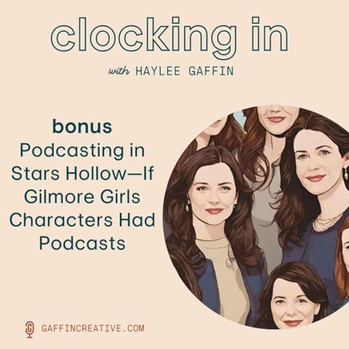 Page de couverture de Bonus: Podcasting in Stars Hollow—If Gilmore Girls Characters Had Podcasts