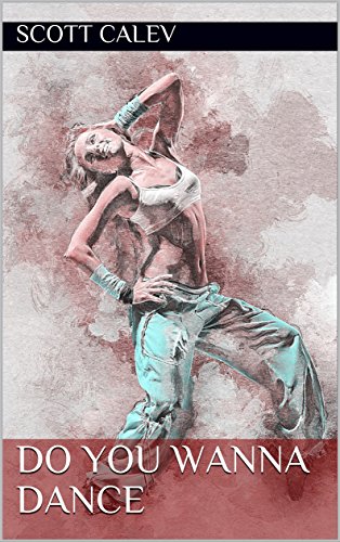 Amazon Com Do You Wanna Dance Thoughts On Bubbles Book 103 Ebook Calev Scott Kindle Store