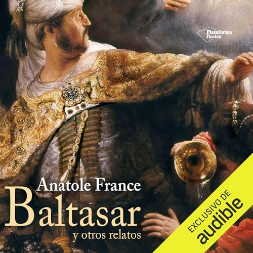 Baltasar y otros relatos Audiolibro Por Anatole France arte de portada