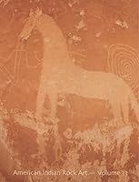 American Indian Rock Art, Vol. 33 0976712148 Book Cover