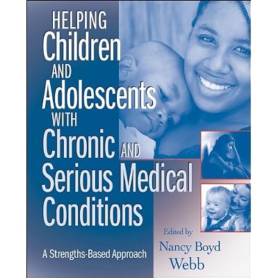 Helping Children and Adolescents with Chronic and Serious Medical Conditions