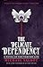 The Delicate Dependency