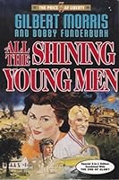 All the Shining Young Men and The End of Glory B000JOQQLO Book Cover
