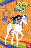 Unicorn Academy: Rosa and Crystal (Unicorn Academy: Where Magic Happens)