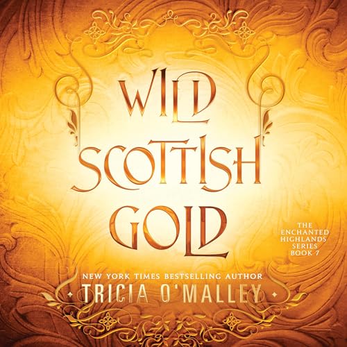 Wild Scottish Gold by Tricia O'Malley episode artwork