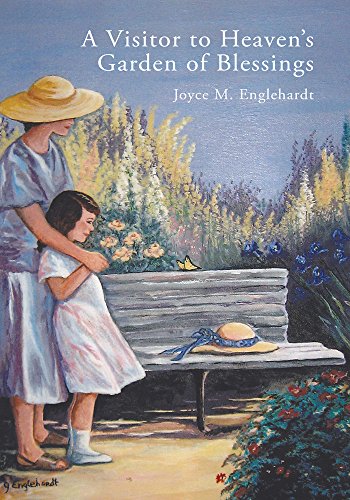 A Visitor to Heaven’S Garden of Blessings by [Joyce M. Englehardt]