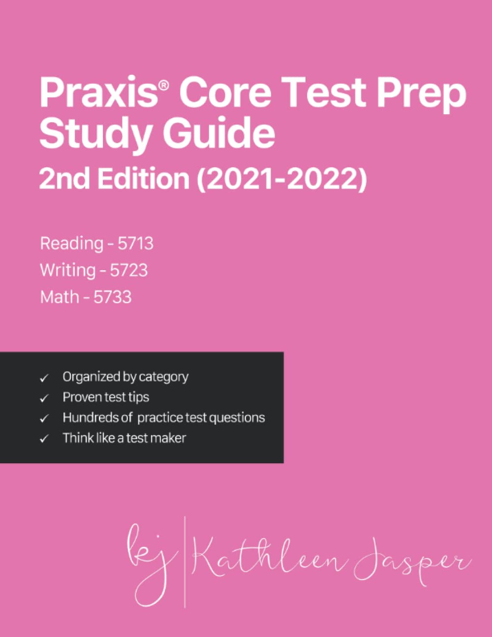 Praxis® Core Test Prep Study Guide 2nd Edition (2021-2022) Reading 5713, Writing 5723, Math 5733: How to Pass the Praxis® Core exam by using NavaED ... test questions, and relevant examples.