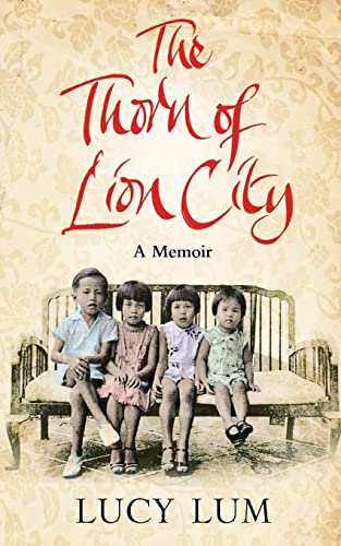 The Thorn of Lion City: A Memoir