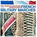 French Military Marches (Digitally Remastered)