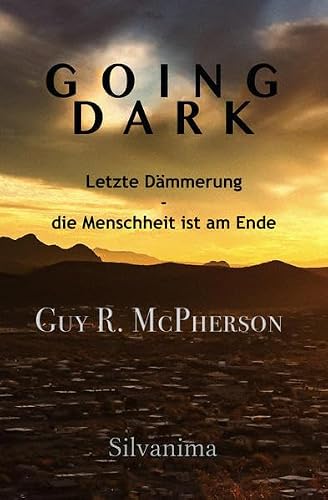 Going Dark: Letzte Dämmerung - die Menschheit ist am Ende