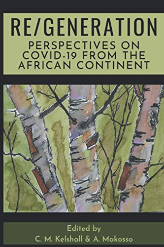 RE/GENERATION: Perspectives on COVID-19 from the African Continent