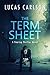 The Term Sheet: A Startup Thriller Novel