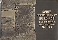 Early Door County Buildings and the People Who Built Them 1849-1910 B000R3ANU2 Book Cover