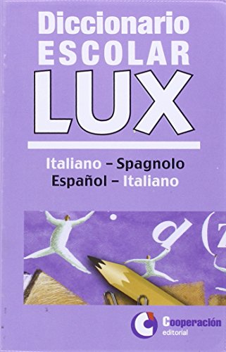 Diccionario Escolar Lux Italiano-Español (Diccionarios LUX)