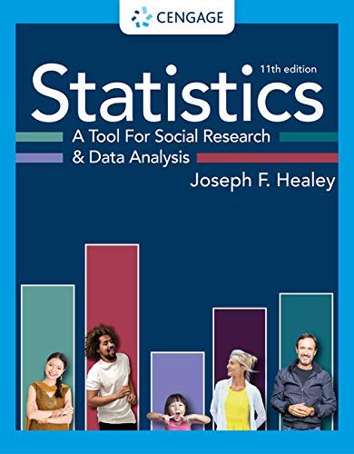 Statistics: A Tool for Social Research and Data Analysis (MindTap Course List)