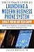 The Ultimate Guide To Launching A Modern Business Phone System Even If You're Not Tech Savvy: What Every Entrepreneur Needs To Know About Their Communications Platform