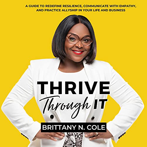 Thrive Through It by Brittany N. Cole episode artwork