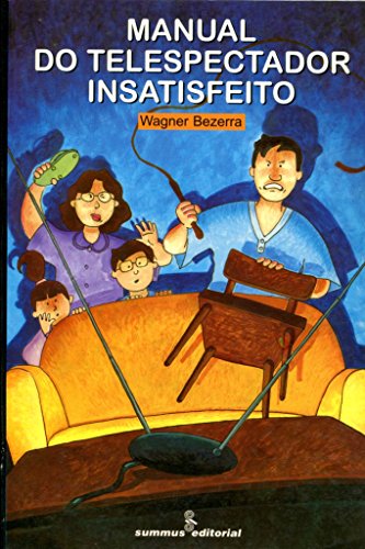 Manual Do Telespectador Insatisfeito