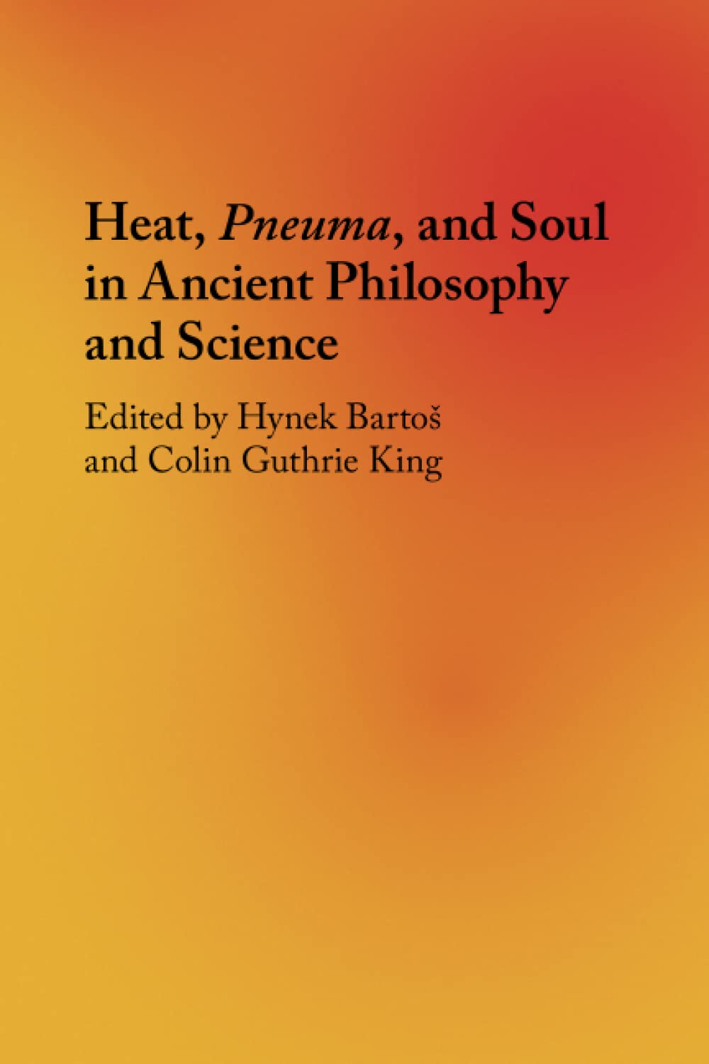 Heat, Pneuma, and Soul in Ancient Philosophy and Science