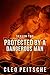 Protected by a Dangerous Man