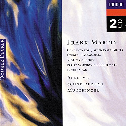 Martin: Concerto for 7 Wind Instruments, Etudes, Passacaglia, Violin Concerto, Petite Symphonie Concerto, & In Terra Pax