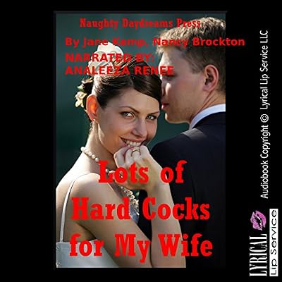 Lots of Hard Cocks for My Wife