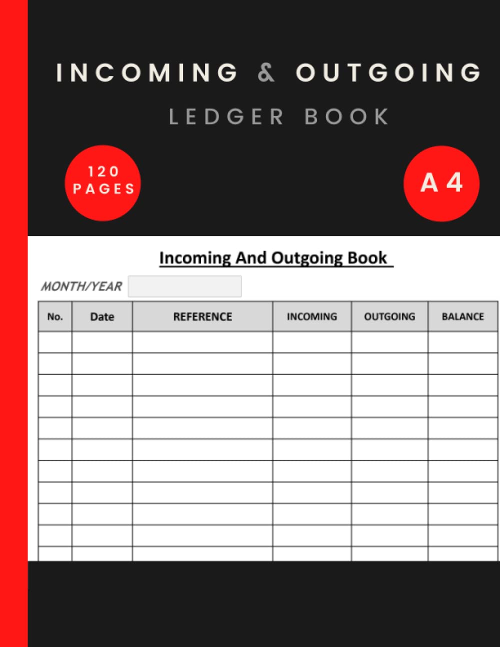 Incoming And Outgoing Ledger Book: Large Simple Accounting Ledger Book for Bookkeeping and Small Business | Cash Book Accounts Bookkeeping Journal to Record and Keep Track of Income & Expenses.