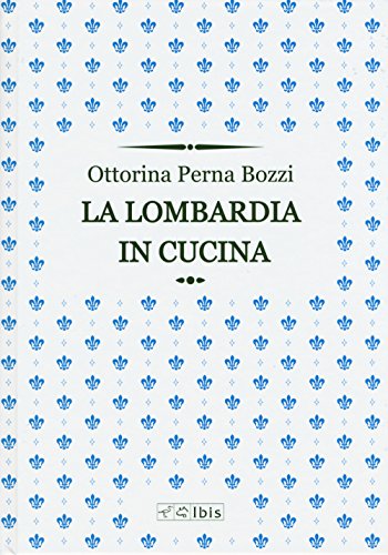 La Lombardia in cucina