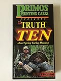 Primos Hunting Calls Presents The Truth Ten About Spring Turkey Hunting - 11 Hunts - Truth 10