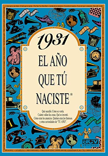 1931 EL AÑO QUE TÚ NACISTE