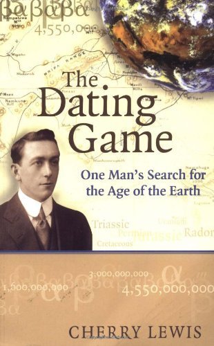 The Dating Game: One Man's Search for the Age of the Earth cover
