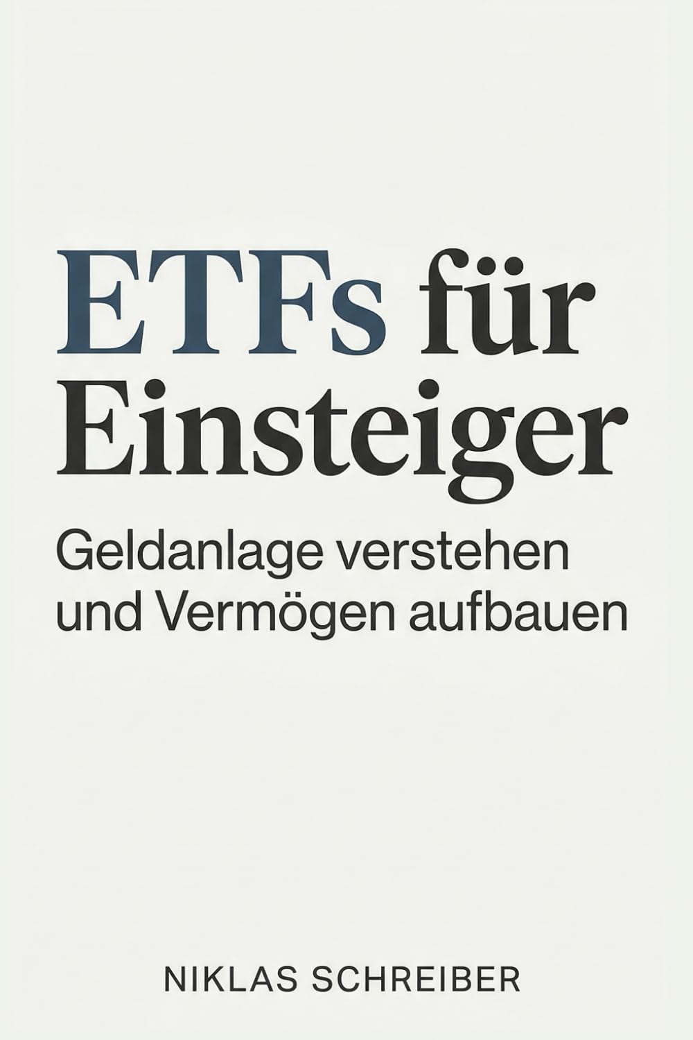 ETFs für Einsteiger: Geldanlage verstehen und Vermögen aufbaue