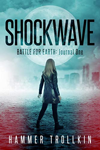 Télécharger Battle for Earth: Journal One (Shockwave Book 1) (English Edition) Livre PDF Gratuit