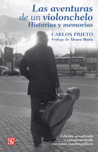 Las aventuras de un violonchelo. Historias y memorias (Tezontle)