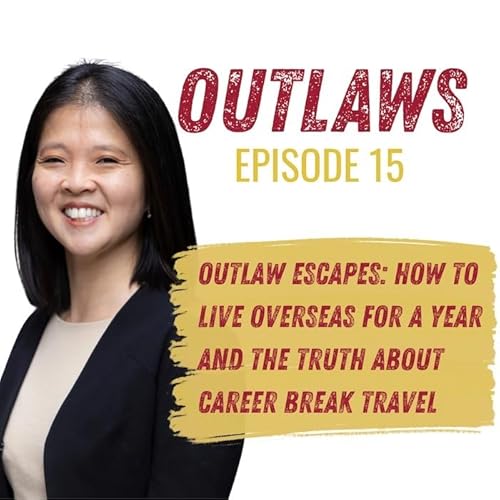 『How to Live Overseas for a Year and Make Career Break Travel Possible: Outlaw Escapes』のカバーアート