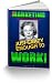 MARKETING JUST CRAZY ENOUGH TO WORK! Insurance Agent Edition