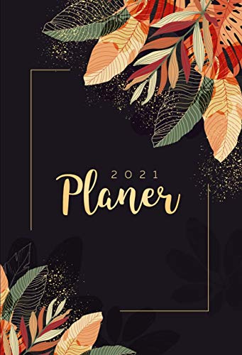 Planer 2021: Kalender, Wochenplaner und Terminplaner 2021 – Ihr persönlicher Planer für das Jahr 202