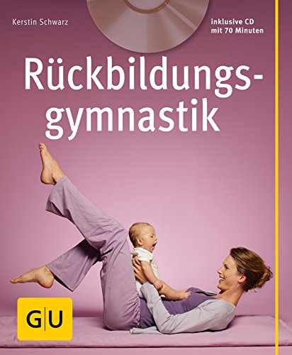 Rückbildungsgymnastik (mit Audio- CD) (GU Multimedia Partnerschaft & Familie)