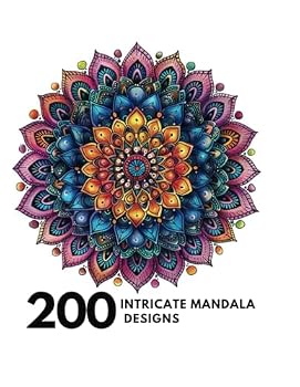 Paperback 200 Intricate Mandala Designs: A Stress-Relieving Coloring Book for Adults Book