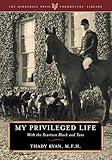 My Privileged Life: With the Scarteen Black and Tans (The Derrydale Press Foxhunters' Library)
