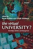 The Virtual University?: Knowledge, Markets, and Management (Education)