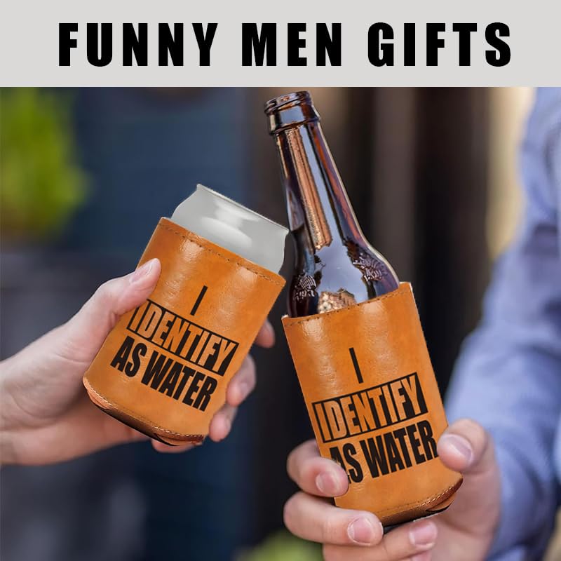 Fathers Day Gifts For Dad, Birthday Gifts For Dad, Funny Gifts For Men, Gag & Retirement Gift Ideas For Dad Husband Boyfriend : I Identify As A Water Faux Leather Can Cooler Sleeve