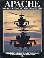 Apache: Multi-Purpose Attack Helicopter 0879383038 Book Cover