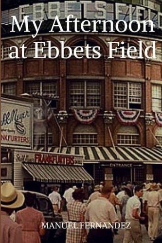 My Afternoon at Ebbets Field