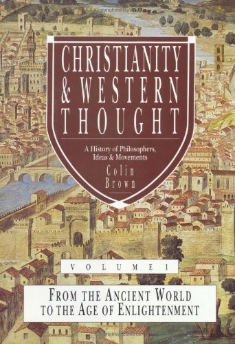 Christianity & Western Thought: From the Ancient World to the Age of Enlightenment