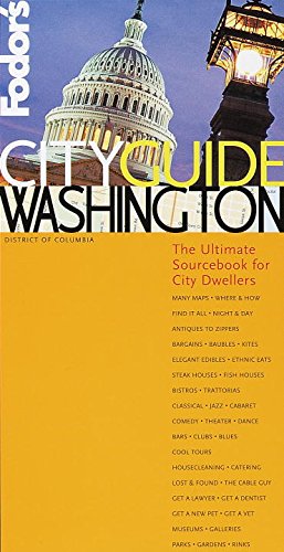 Fodor's CITYGUIDE Washington, D.C., 2nd Edition: The Ultimate Sourcebook for City Dwellers: District of Columbia