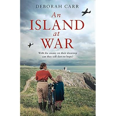 An Island at War: A gripping and emotional World War Two historical novel